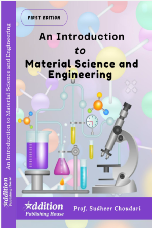 An Introduction to Material Science and Engineering