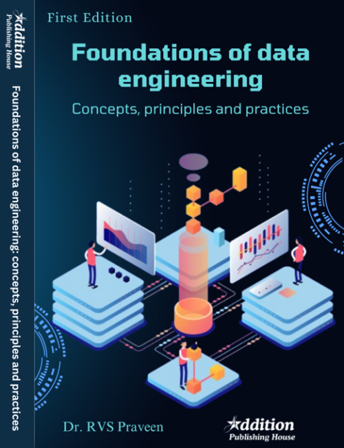 Foundations of data engineering: concepts, principles and practices