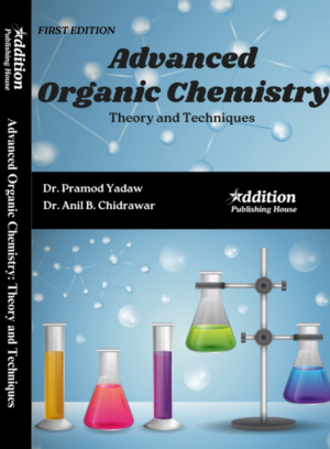 Addition publishing house_Advanced Organic Chemistry Theory and Techniques