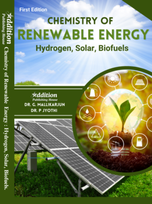 Chemistry of Renewable energyHydrogen,Solar,Biofuels-Addition publishing house
