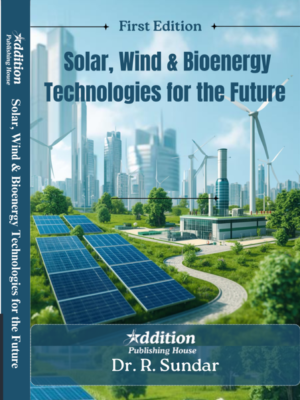 Additionpublishinghouse-Solar, Wind & Bioenergy Technologies for the Future
