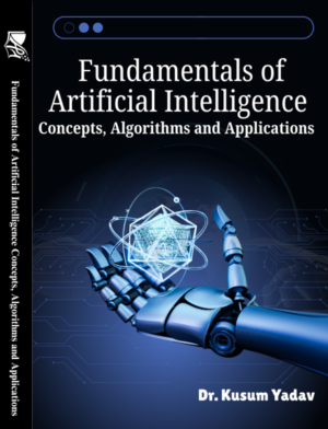 Addition publishing house-Fundamentals of Artificial Intelligence Concepts, Algorithms and Applications