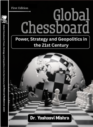 Addition publishing house-Global Chessboard Power, Strategy and Geopolitics in the 21st Century